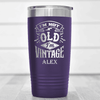 Purple Funny Old Man Tumbler With Not Old Just Vintage Design