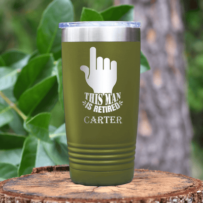 Military Green Retirement Tumbler With One Retired Guy Design