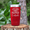 Red funny tumbler Outside Is Too Peopley