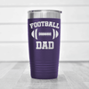 Purple football tumbler Pride Of The Pigskin Dad