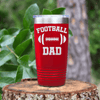 Red football tumbler Pride Of The Pigskin Dad