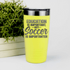 Yellow soccer tumbler Prioritizing Soccer