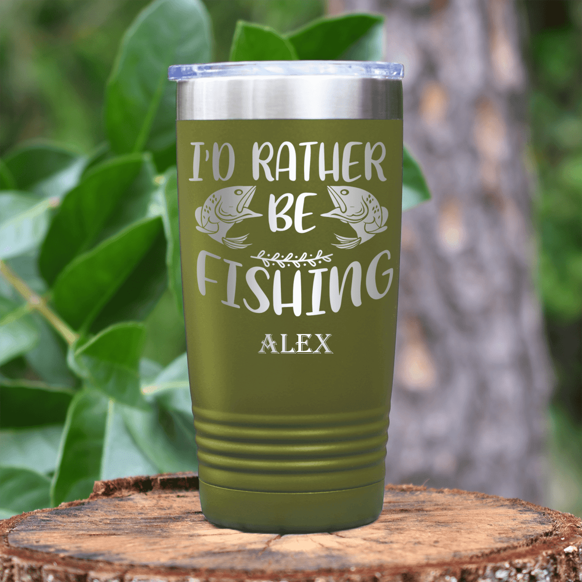 Military Green Fishing Tumbler With Rather Be Fishin Design
