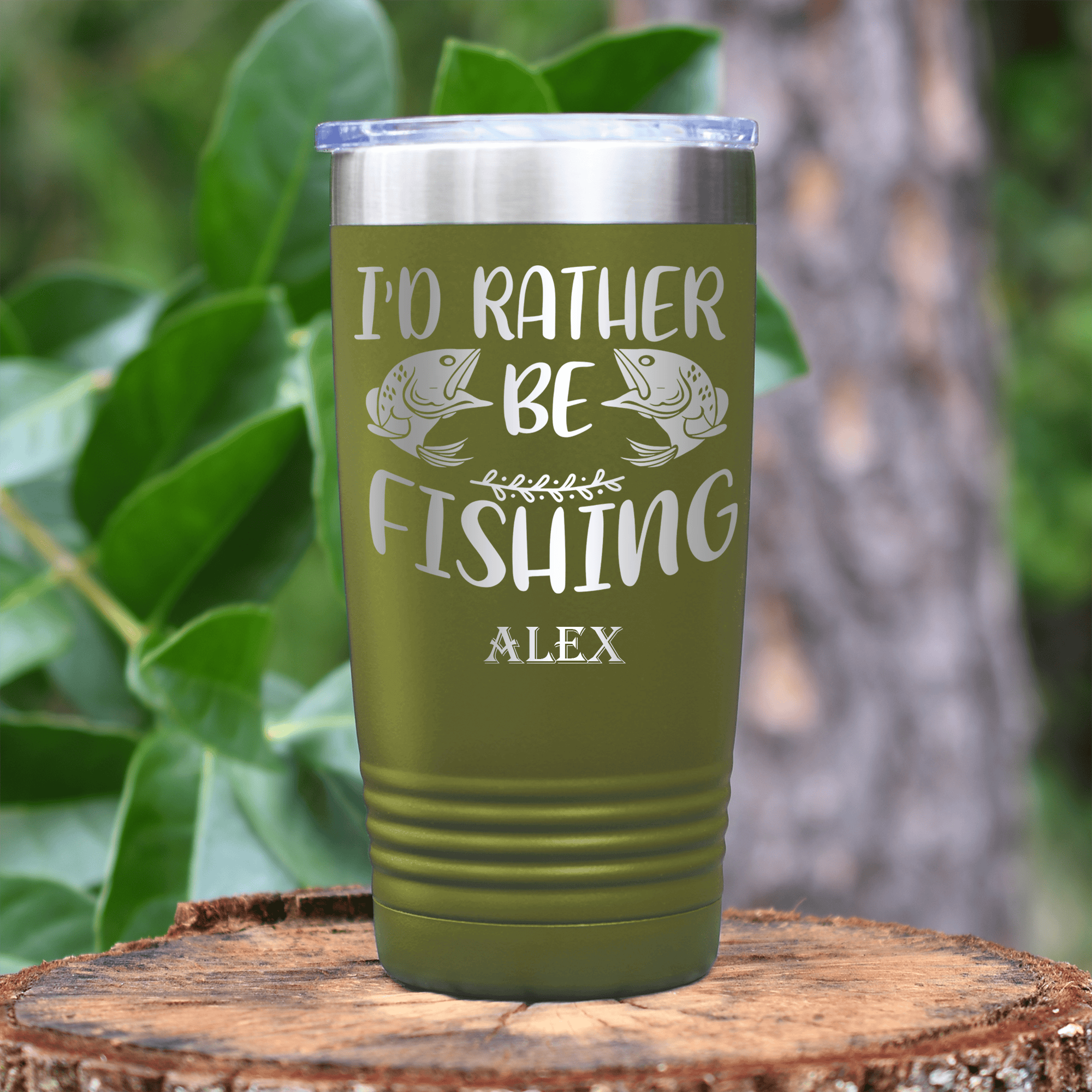 Military Green Fishing Tumbler With Rather Be Fishin Design
