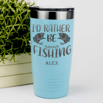 Teal Fishing Tumbler With Rather Be Fishin Design