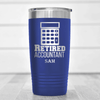 Blue Retirement Tumbler With Retired Accountant Design