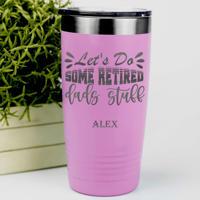 Pink Retirement Tumbler With Retired Dads Unite Design