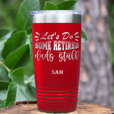 Red Retirement Tumbler With Retired Dads Unite Design