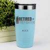 Teal Retirement Tumbler With Retired Firefighter Design