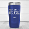 Blue Retirement Tumbler With Retired Mama On Duty Design