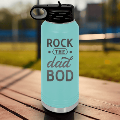 Teal Fathers Day Water Bottle With Rock The Dad Bod Design