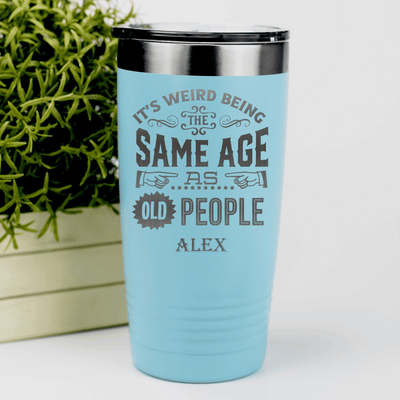 Teal Funny Old Man Tumbler With Same Age As Old Design