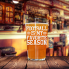 Seasons Of Tackles And Touchdowns Pint Glass