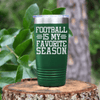 Green football tumbler Seasons Of Tackles And Touchdowns
