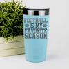 Teal football tumbler Seasons Of Tackles And Touchdowns