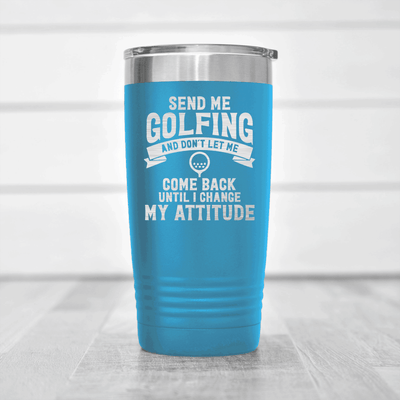 Light Blue golf tumbler Send Me Golfing