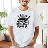 White Mens T-Shirt With Sexy And I Mow It Design