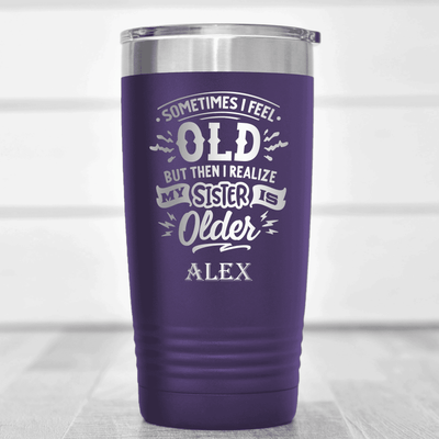 Purple Funny Old Man Tumbler With Sister Is Older Design