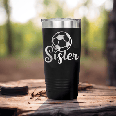 Black soccer tumbler Sisters Soccer Spirit