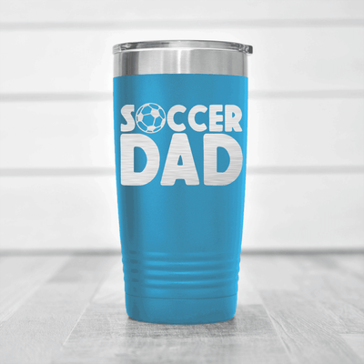 Light Blue soccer tumbler Soccer Fatherhood