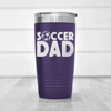 Purple soccer tumbler Soccer Fatherhood
