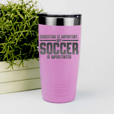 Pink soccer tumbler Soccer Is Most Important