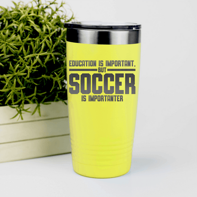 Yellow soccer tumbler Soccer Is Most Important