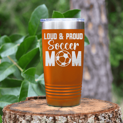 Orange soccer tumbler Soccers Fiercest Fan