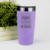 Light Purple fathers day tumbler Tattoos And Beards
