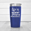 Blue pickelball tumbler That Pickle Life