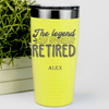 Yellow Retirement Tumbler With The Legend Has Retired Design