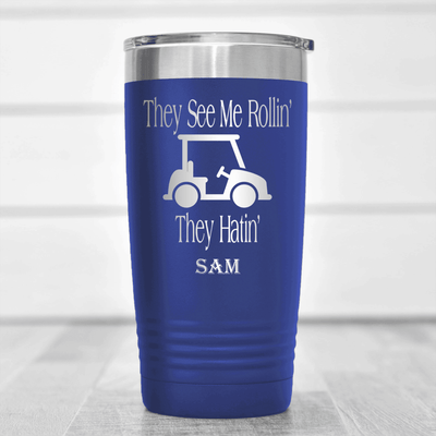Blue Golf Tumbler With They See Me Rollin Design