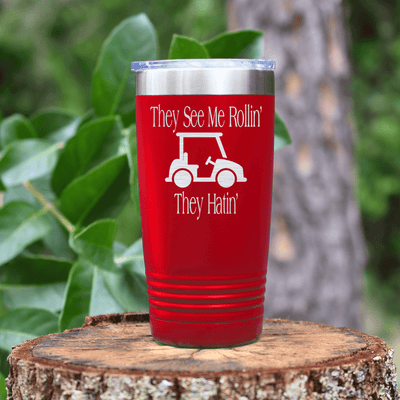 Red golf tumbler They See Me Rollin