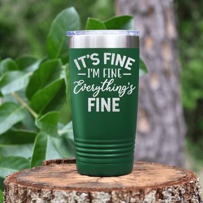 Green funny tumbler Totally Not Fine