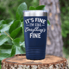 Navy funny tumbler Totally Not Fine