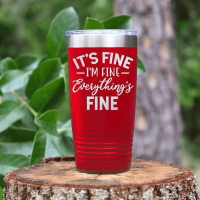 Red funny tumbler Totally Not Fine