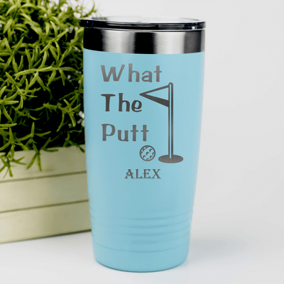 Teal Golf Tumbler With What The Putt Design
