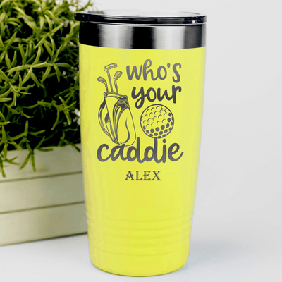 Yellow Golf Tumbler With Whos Your Caddie Design