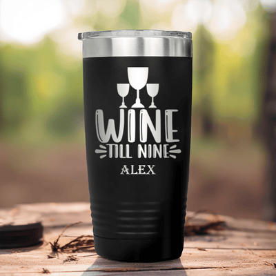 Black Retirement Tumbler With Wine Till Nine Design