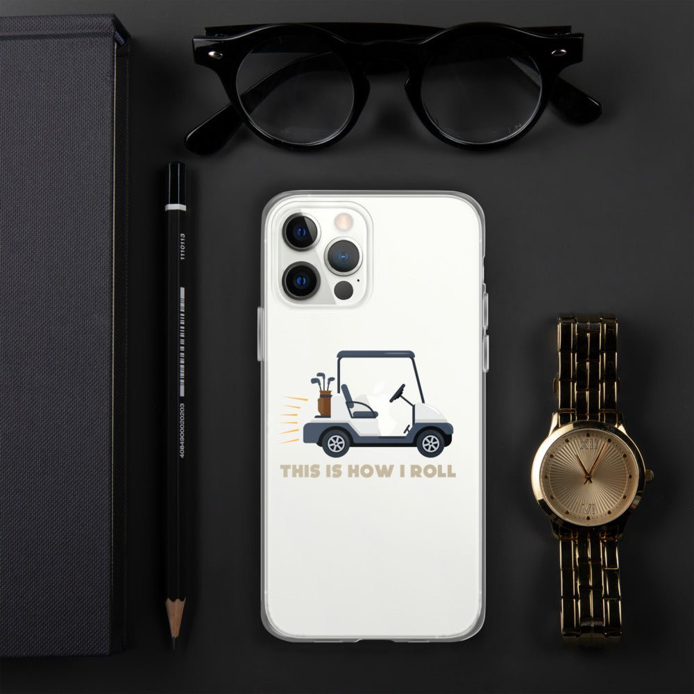 Unique Personalized This is How I Roll iPhone Case Customized Golf Gifts for Men by Groovy Guy