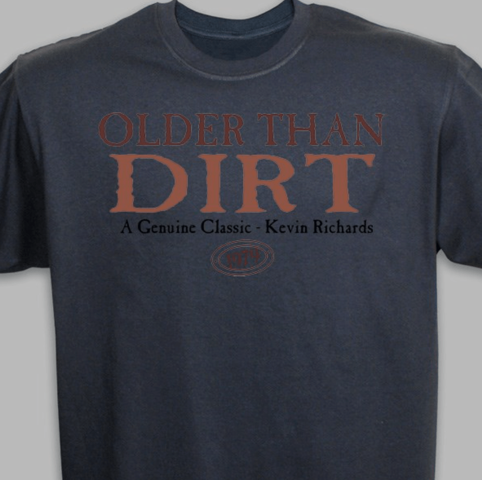 Unique Personalized Older Than Dirt Shirt Customized Wearables Gifts for Men by Groovy Guy