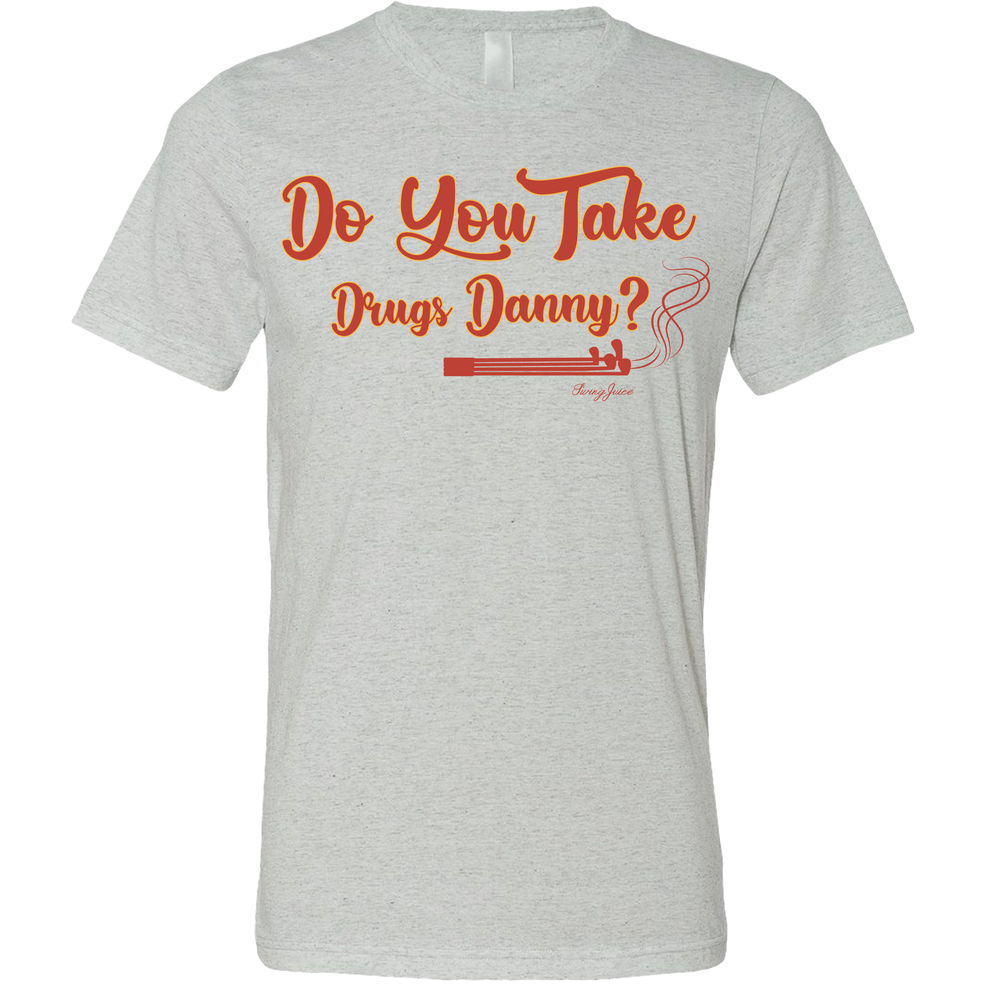Do You Take Drugs Danny? Golf T-Shirt