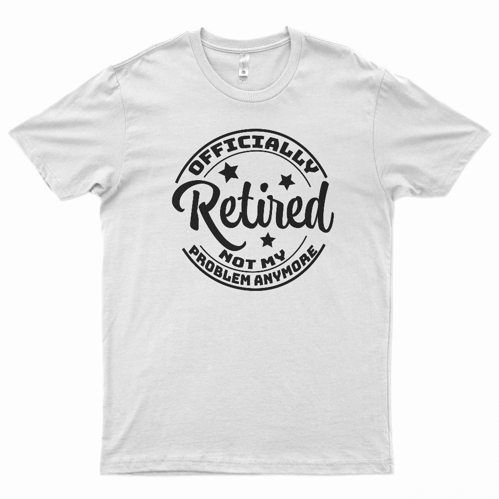 Unique Personalized Retired Not My Problem Customized Shirts Gifts for Men by Groovy Guy